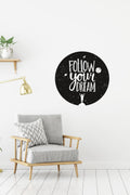 Follow Your Dreams Duvar Sticker