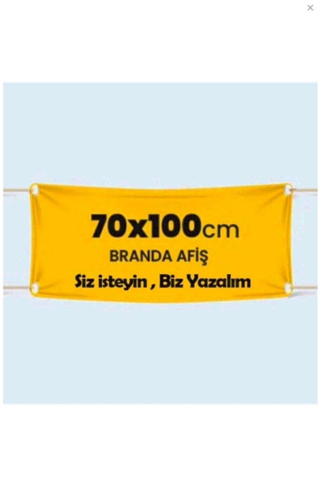 Kişiye Özel Tasarım 70x100 Cm / Branda - Afiş - Pankart