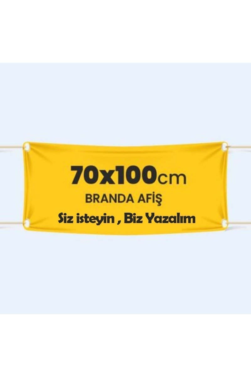 Kişiye Özel Tasarım 70x100 Cm / Branda - Afiş - Pankart