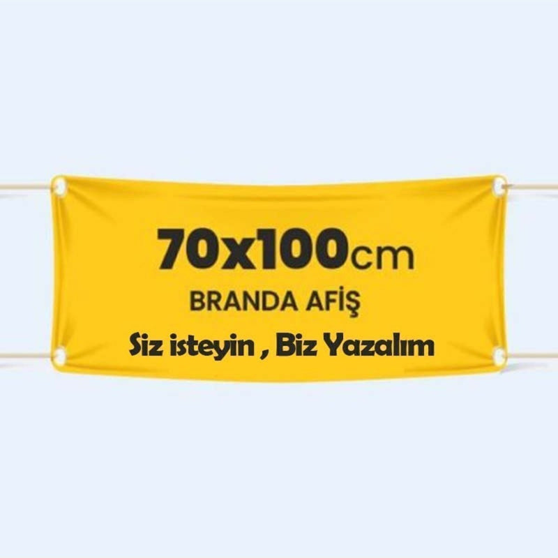 Kişiye Özel Tasarım 70x100 Cm / Branda - Afiş - Pankart