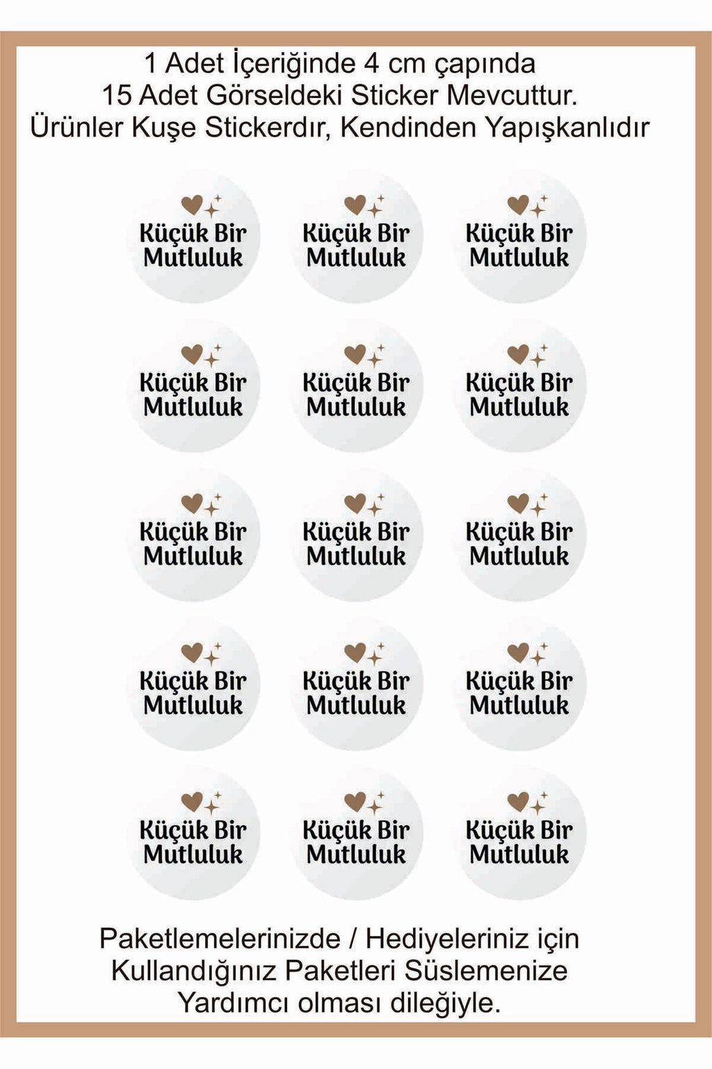 Paketleme Kutularına Özel Tasarım Etiketler 4 cm Çapında 15 Adet Sizin için sevgiyle hazırlandı