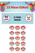 23 Nisan Etiketi Renkli Balonlu Ve Bayraklı Ulusal Egemenlik Ve Çocuk Bayramı Sticker 60 ADET