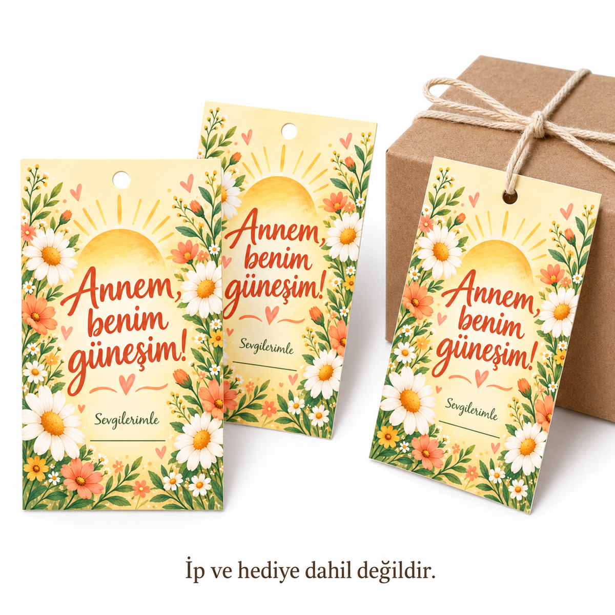 Güneşim Annem Anneler Günü hediye etiketi kullanım örneği; ip ve hediye dahil değildir